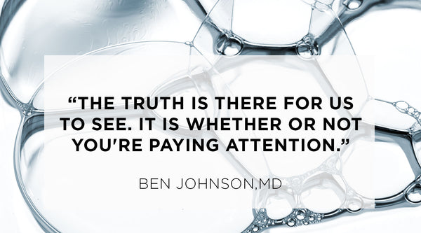 can botox prevent wrinkles, Quote from Ben Johnson MD - The truth is there for us to see.  It is whether or not you're paying attention.